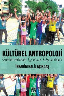 Kültürel Antropoloji Geleneksel Çocuk Oyunları (Malatya)