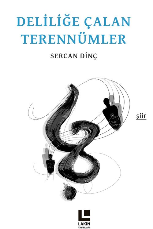 Deliliğe Çalan Terennümler