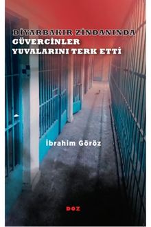 Diyarbakır Zindanında Güvercinler Yuvalarını Terk Etti