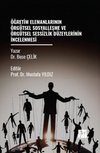 &Ouml;ğretim Elemanlarının &Ouml;rg&uuml;tsel Sosyalleşme ve &Ouml;rg&uuml;tsel Sessizlik D&uuml;zeylerinin İncelenmesi