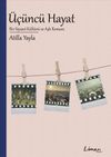 &Uuml;&ccedil;&uuml;nc&uuml; Hayat & Bir Siyaset K&uuml;lt&uuml;r&uuml; ve Aşk Romanı