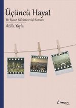 Üçüncü Hayat & Bir Siyaset Kültürü ve Aşk Romanı