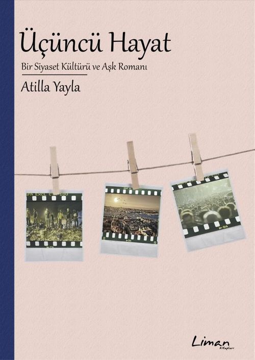 Üçüncü Hayat & Bir Siyaset Kültürü ve Aşk Romanı