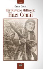 Bir Kuvay-İ Milliyeci : Haci Cemil