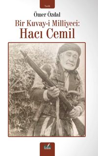 Bir Kuvay-İ Milliyeci : Haci Cemil