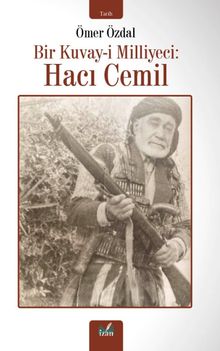 Bir Kuvay-İ Milliyeci : Haci Cemil