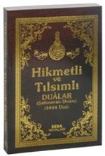 Hikmetli ve Tılsımlı Dualar (Şahmeran Duası, 4444 Dua)