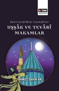 Bestelerimle Nazariyat Uşşak Ve Tevabî Makamlar
