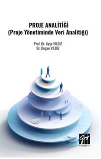 Proje Analitiği (Proje Yönetiminde Veri Analitiği)