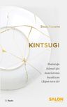 Kintsugi &amp; Mutluluğu Bulmak Için Kusurlarınızı Kucaklayın
