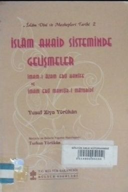 İslam Akaid Sisteminde Gelişmeler /  İmam-ı Azam Ebu Hanife ve İmam Ebu Mansur-i Maturidi (1-B-33)