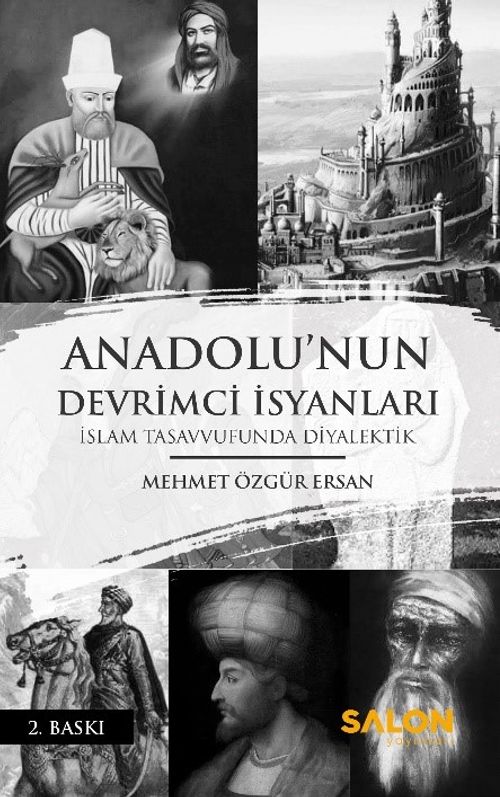 Anadolu'nun Devrimci İsyanları: İslam Tasavvufunda Diyalektik