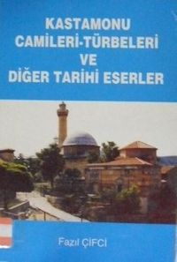 Kastamonu Camileri Türbeleri ve Diğer Tarihi Eserler (2-B-17)