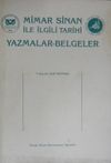 Mimar Sinan ile İlgili Tarihi Yazmalar - Belgeler (Kod:6-I-12)