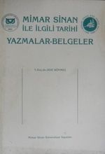 Mimar Sinan ile İlgili Tarihi Yazmalar - Belgeler (Kod:6-I-12)