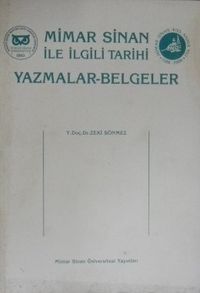 Mimar Sinan ile İlgili Tarihi Yazmalar - Belgeler (Kod:6-I-12)