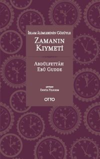 İslam Alimlerinin Gözüyle Zamanın Kıymeti (Cep Boy)