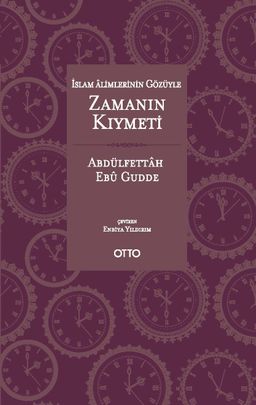 İslam Alimlerinin Gözüyle Zamanın Kıymeti (Cep Boy)