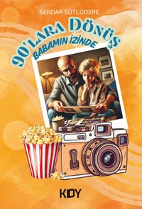 90'lara  Dönüş: Babamın İzinde
