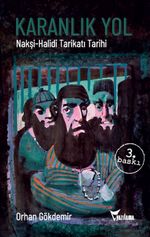 Karanlık Yol & Nakşi-Halidi Tarikatı Tarihi