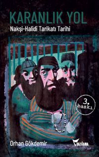 Karanlık Yol & Nakşi-Halidi Tarikatı Tarihi