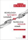 Birbirinin İyiliğini İstemek ve Birbirine Kötülük Etmek &amp; Tartışmanın Felsefesi