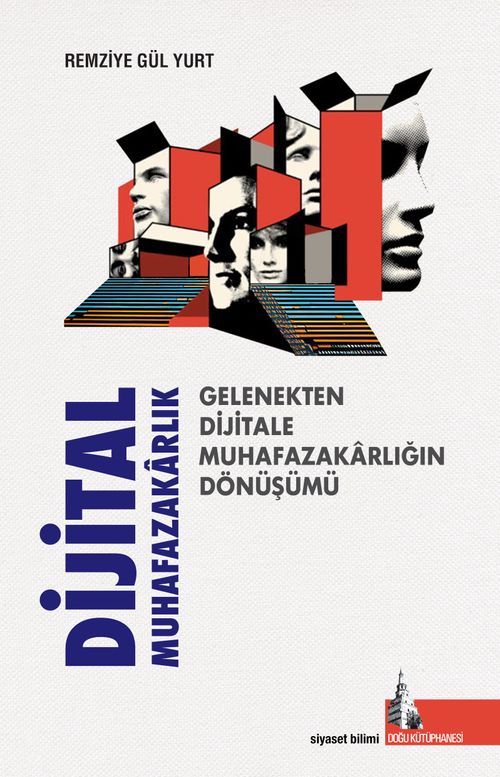 Dijital Muhafazakarlık & Gelenekten Dijitale Muhafazakarlığın Dönüşümü