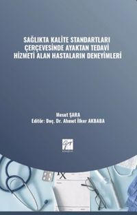 Sağlıkta Kalite Standartları Çerçevesinde Ayaktan Tedavi Hizmeti Alan Hastaların Deneyimleri