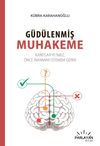 G&uuml;d&uuml;lenmiş Muhakeme