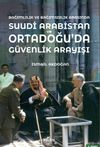 Bağımlılık ve Bağımsızlık Arasında Suudi Arabistan & Ortadoğu'da G&uuml;venlik Arayışı
