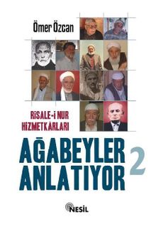 Risale-i Nur Hizmetkarları Ağabeyler Anlatıyor-2