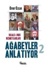 Risale-i Nur Hizmetkarları Ağabeyler Anlatıyor-2