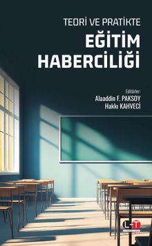 Teori ve Pratikte Eğitim Haberciliği 