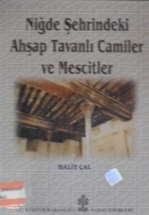 Niğde Şehrindeki Ahşap Tavanlı Camiler ve Mecitler / 9-E-16