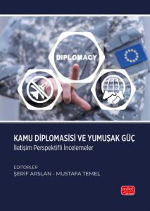 Kamu Diplomasisi ve Yumuşak Güç & İletişim Perspektifli İncelemeler