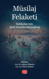 Müsilaj Felaketi & Balıkçılar için Risk Yönetim Stratejileri