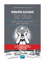 Kumarda Kazanan Siz Olun & Eğlence Olmaktan Çıkan Kumarı Azaltın veya Bırakın