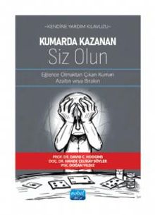 Kumarda Kazanan Siz Olun & Eğlence Olmaktan Çıkan Kumarı Azaltın veya Bırakın