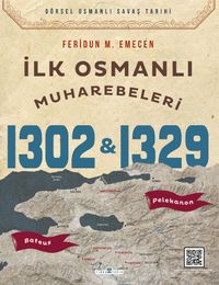 İlk Osmanlı Muharebeleri  Bafeus 1302 & Pelekanon 1326