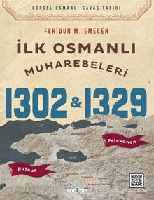 İlk Osmanlı Muharebeleri  Bafeus 1302 & Pelekanon 1326