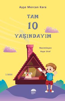 Tam 10 Yaşındayım