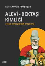 Alevi - Bektaşi Kimliği & Sosyo-Antropolojik Araştırma