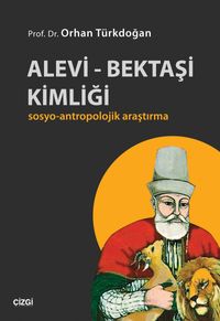 Alevi - Bektaşi Kimliği & Sosyo-Antropolojik Araştırma