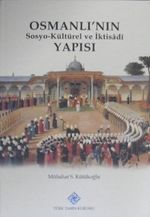Osmanlının Sosyo – Kültürel ve İktisadi Yapısı (9-D-1)