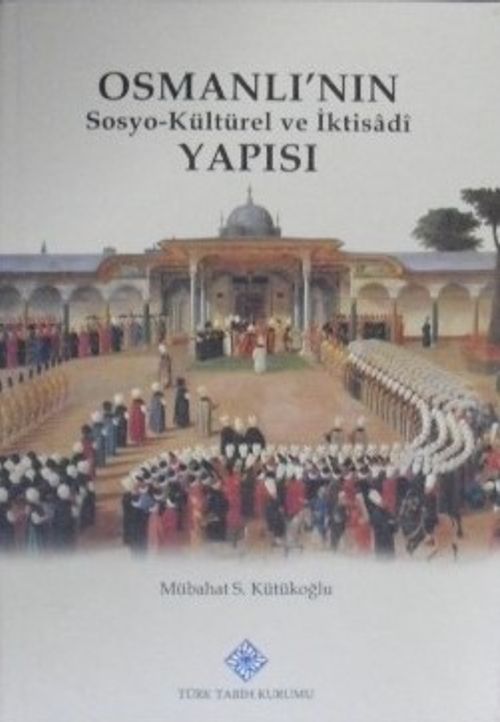 Osmanlının Sosyo – Kültürel ve İktisadi Yapısı (9-D-1)