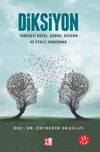 Diksiyon T&uuml;rk&ccedil;eyi G&uuml;zel, Doğru, D&uuml;zg&uuml;n ve Etkili Konuşmak