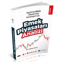 Seçilmiş OECD Ülkelerinde Karşılaştırmalı Emek Piyasaları Analizi