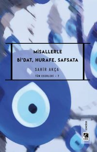 Misallerle Bi'dat, Hurafe, Safsata