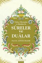 Türkçe Okunuşları ve Manaları İle Sureler ve Dualar
