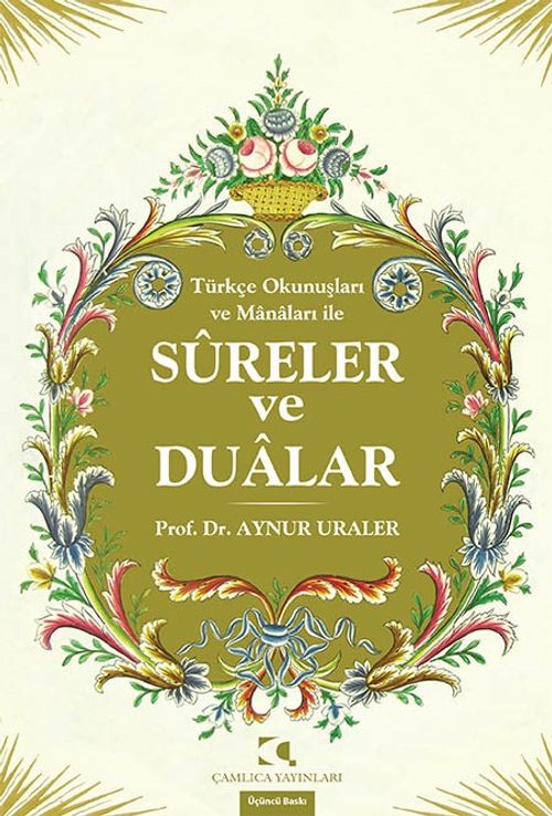 Türkçe Okunuşları ve Manaları İle Sureler ve Dualar